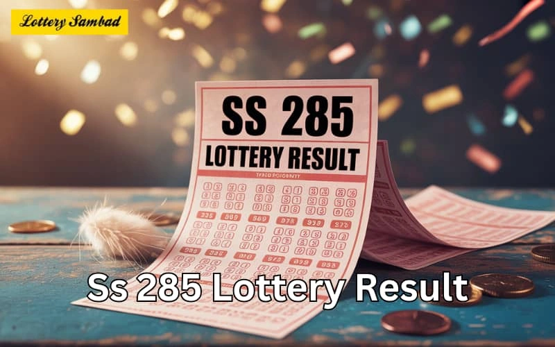 ss 285 lottery result