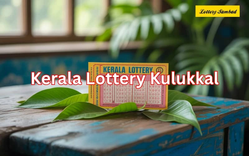 kerala lottery kulukkal